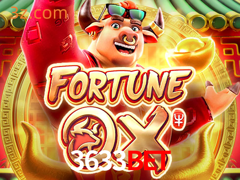 3633bet Slot Fortune Ox⭐️login cassino plataforma⭐️3633bet APP